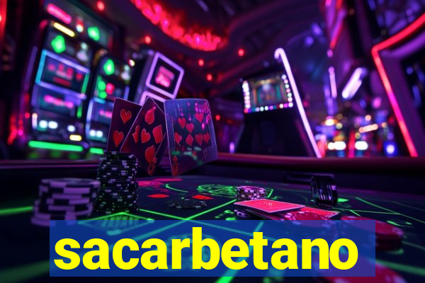 sacarbetano