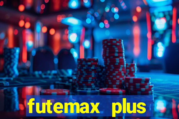 futemax plus futebol ao vivo