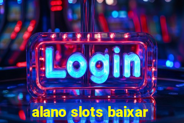 alano slots baixar