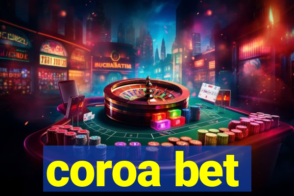 coroa bet