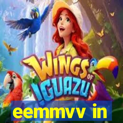 eemmvv in