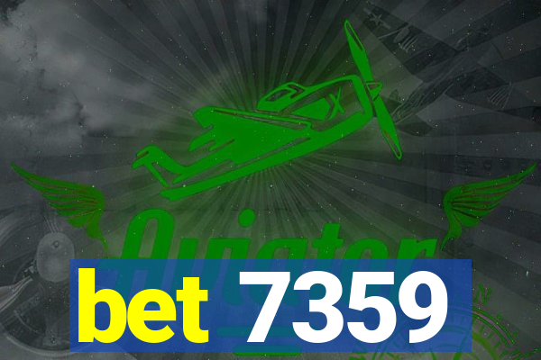 bet 7359