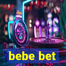 bebe bet