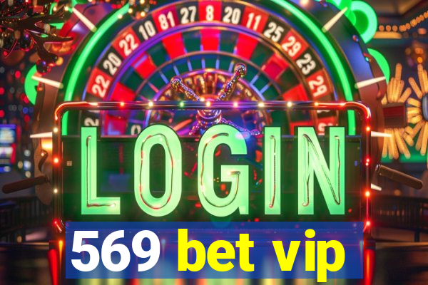 569 bet vip