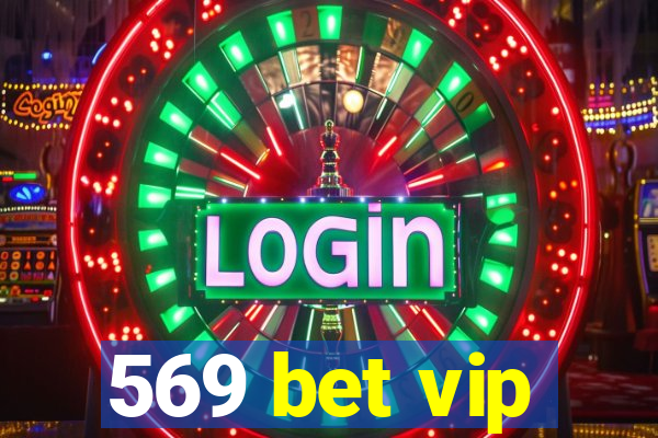 569 bet vip