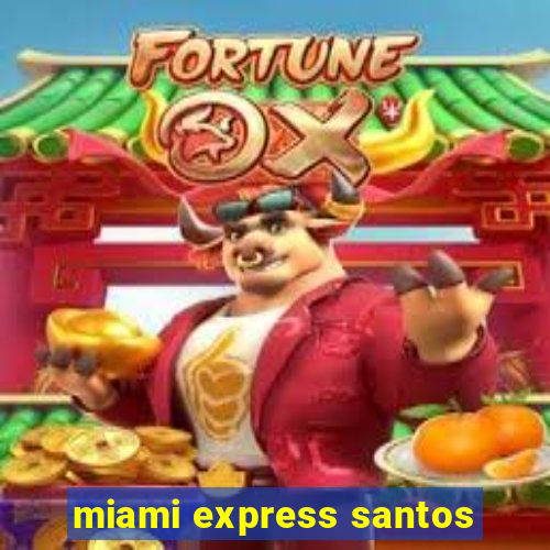 miami express santos