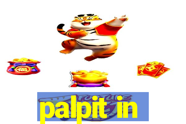 palpit in