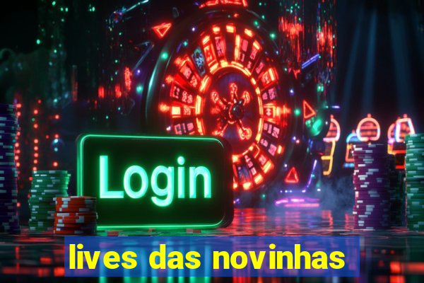 lives das novinhas