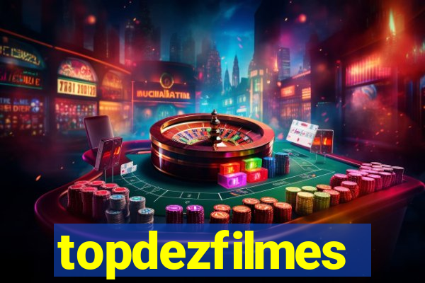 topdezfilmes