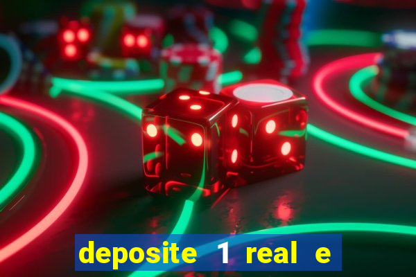 deposite 1 real e ganhe 10