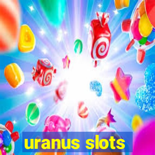 uranus slots