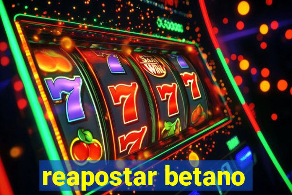 reapostar betano