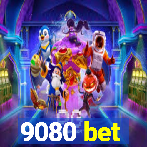 9080 bet