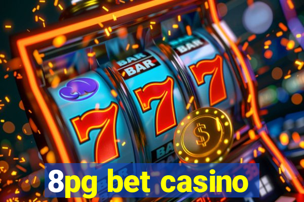 8pg bet casino