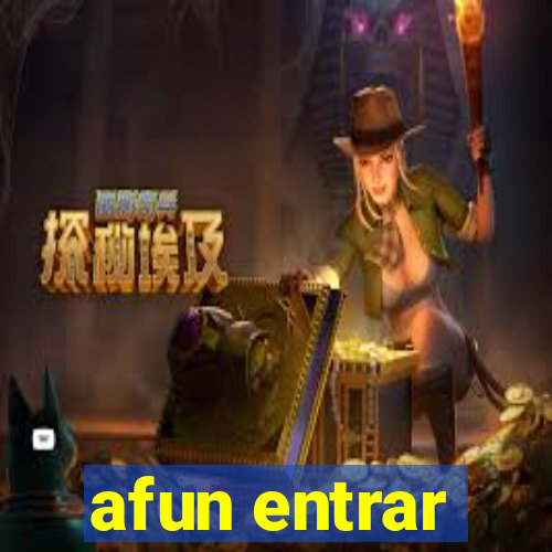 afun entrar