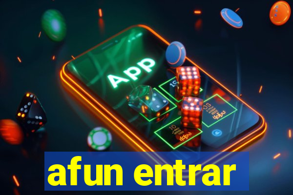 afun entrar