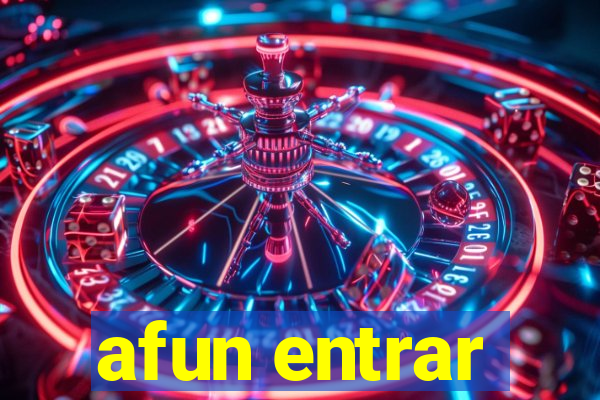 afun entrar