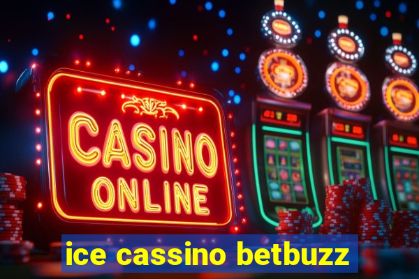 ice cassino betbuzz