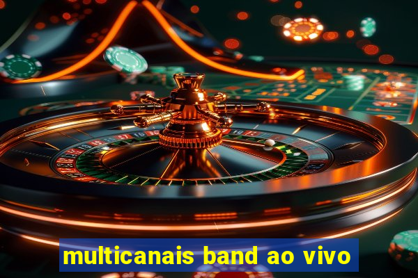 multicanais band ao vivo