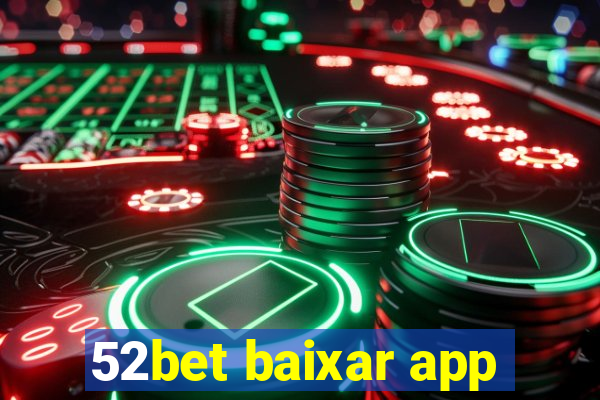 52bet baixar app