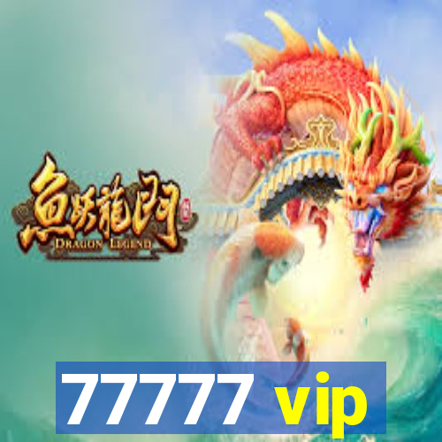 77777 vip