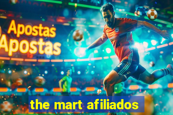 the mart afiliados