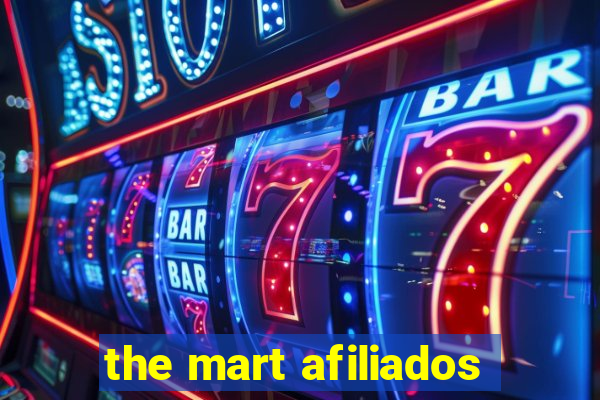 the mart afiliados