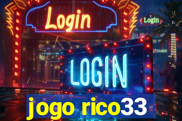 jogo rico33