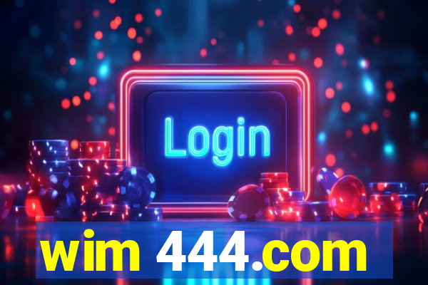 wim 444.com