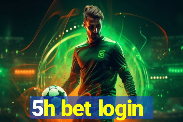 5h bet login