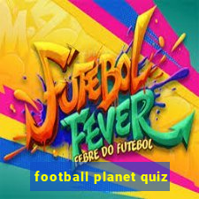 football planet quiz