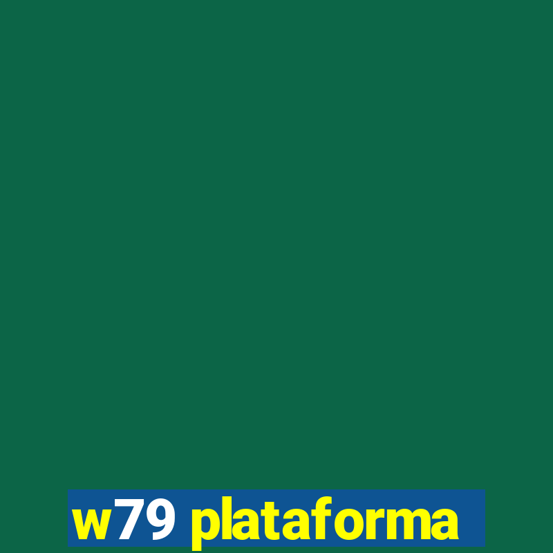 w79 plataforma