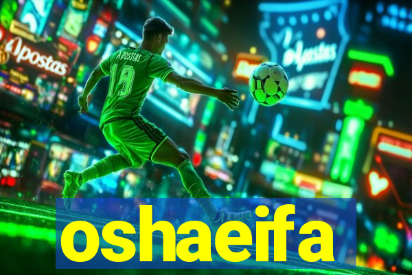 oshaeifa