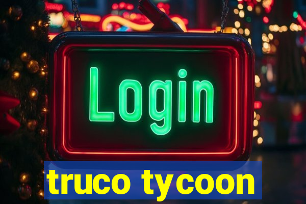 truco tycoon