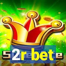 2r bet