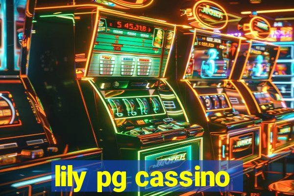 lily pg cassino