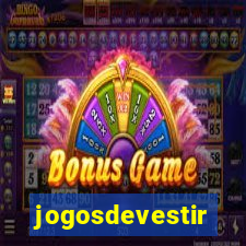 jogosdevestir