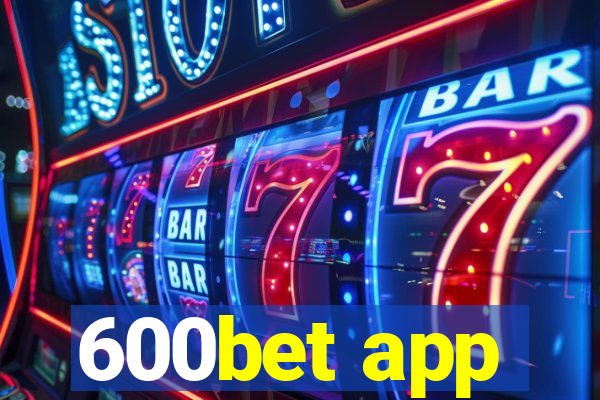 600bet app