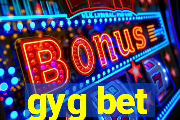 gyg bet