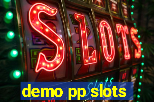 demo pp slots