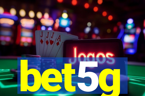 bet5g