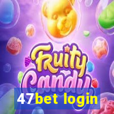 47bet login