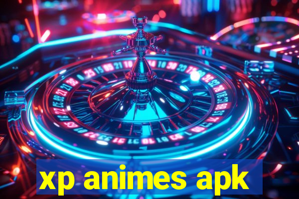 xp animes apk