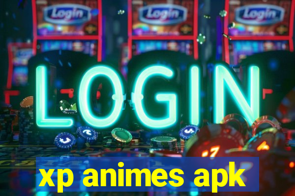 xp animes apk