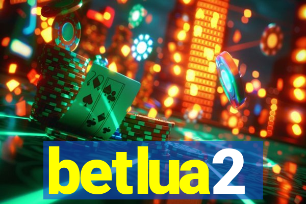 betlua2