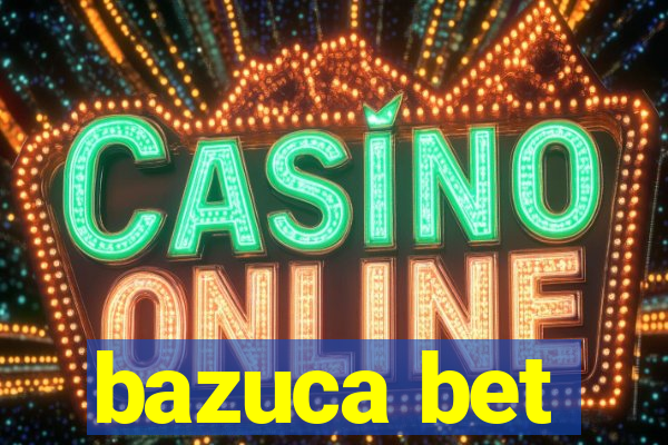 bazuca bet