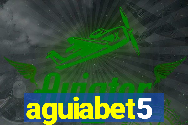 aguiabet5