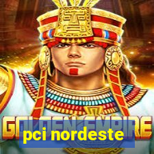 pci nordeste