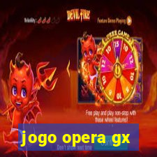 jogo opera gx