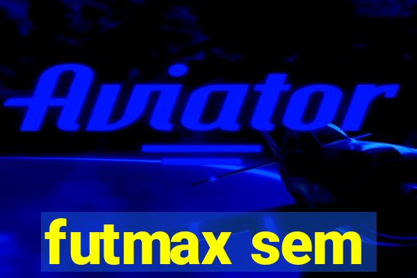 futmax sem